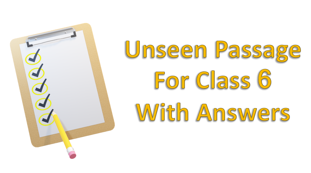 Unseen Passage For Class 6 In English With Answers