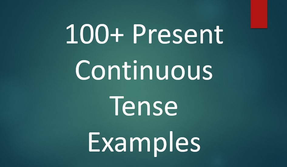 present continuous tense examples