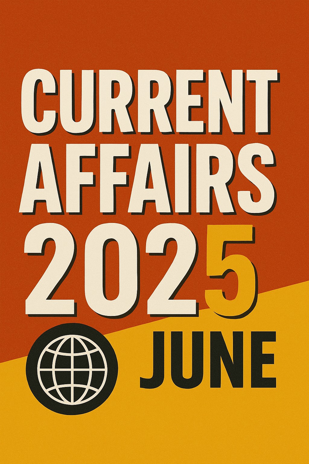 Current Affairs June 2025